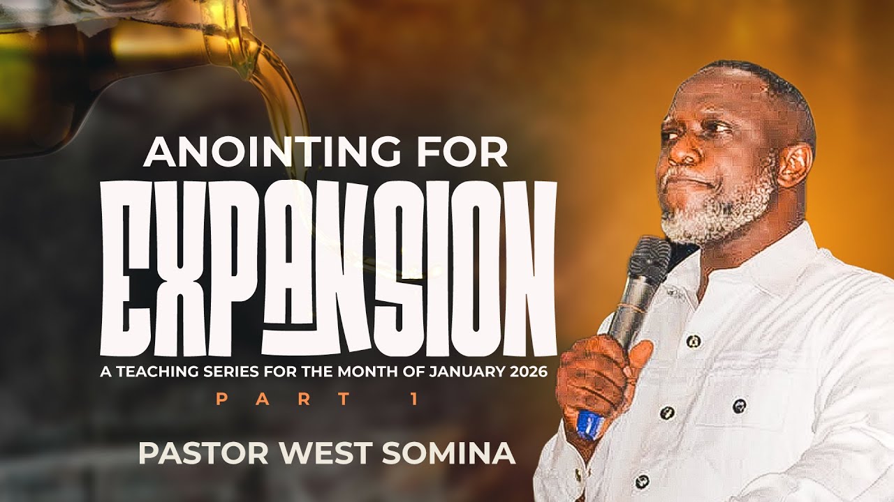 Anointing For Expansion | By Pastor West Somina