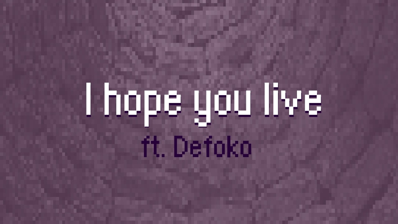 I Hope You Live / ft. 唄音ウタ