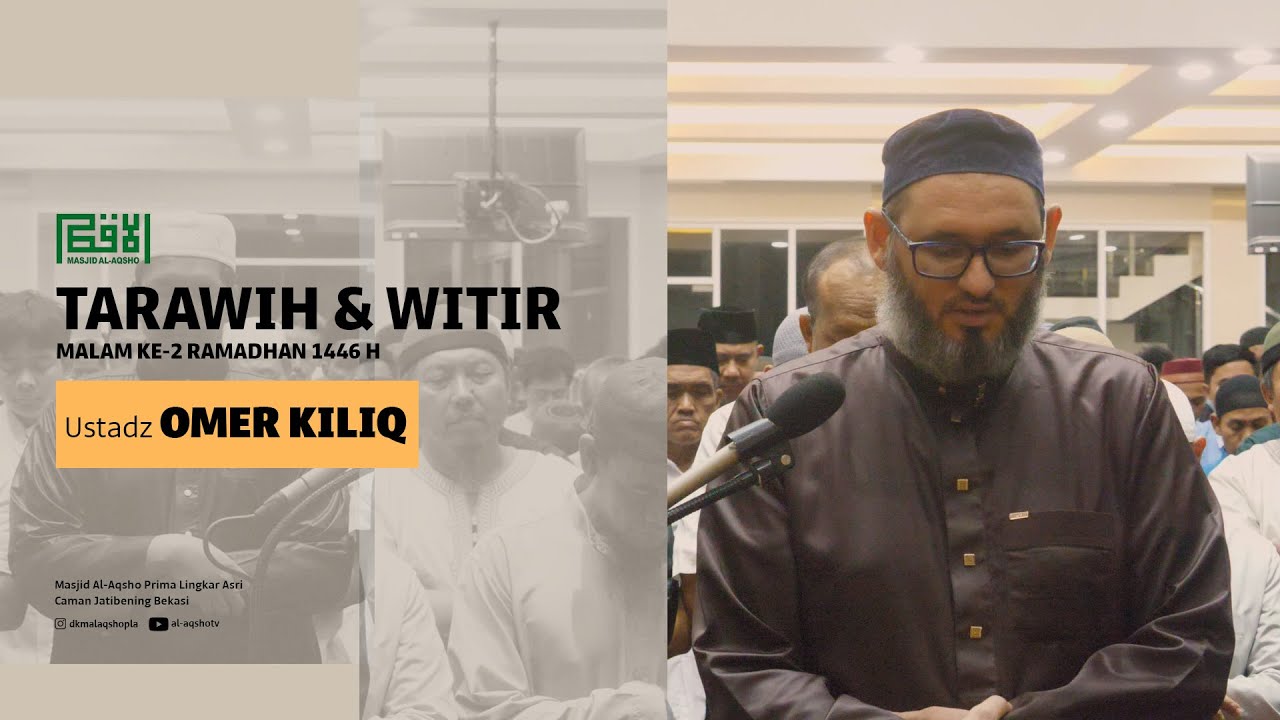 TARAWIH DAN WITIR MALAM KE 2 RAMADHAN 1446 H | USTADZ OMER KILIQ