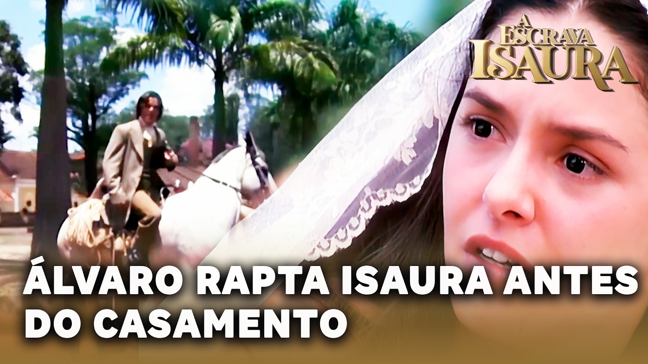 A ESCRAVA ISAURA: Álvaro consegue raptar Isaura antes do casamento