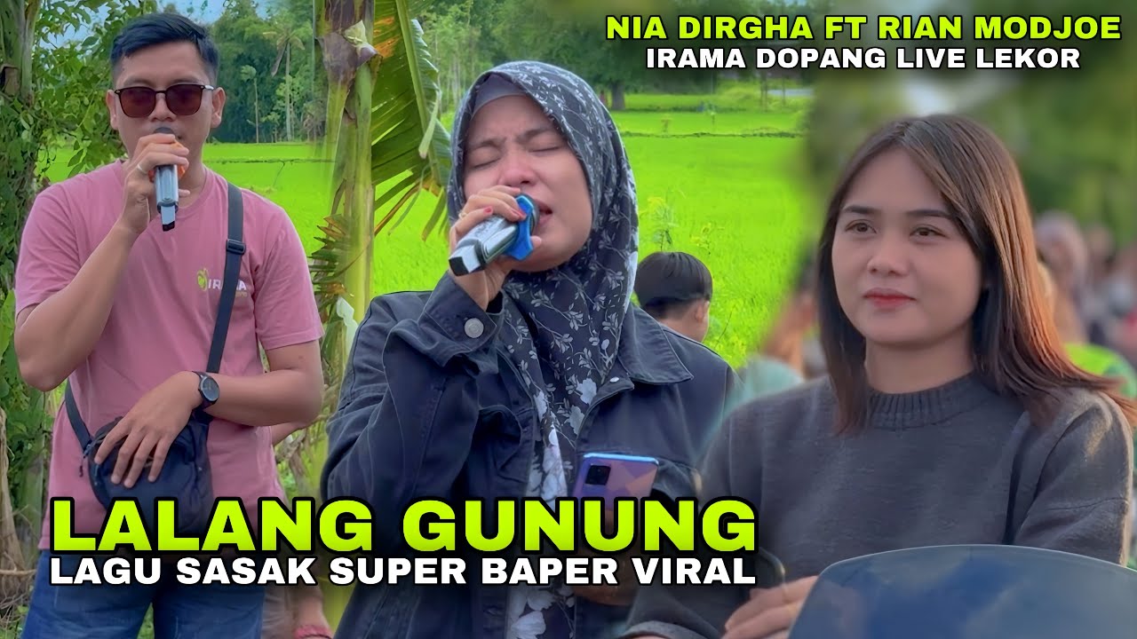 LALANG GUNUNG LAGU SASAK ZAMAN DULU ENAK DI DENGAR SEPANJANG MASA - NIA DIRGHA FT RIAN KECIMOL IRAMA