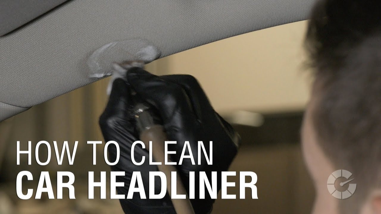 How To Clean Headliner | Autoblog Details