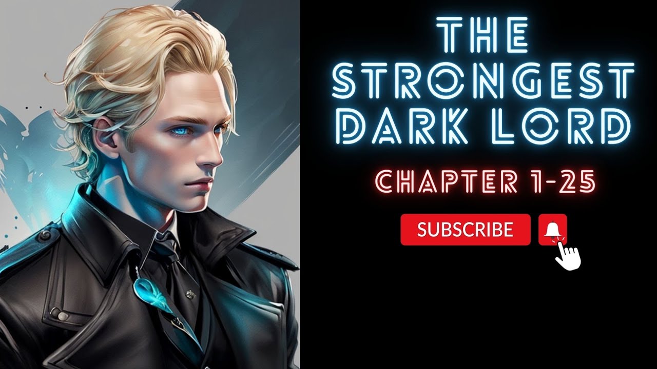 (Chapter 1-25) The Strongest Dark Lord