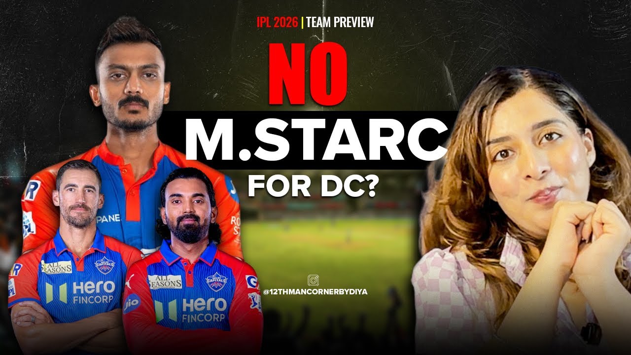 DC IPL 2026 Preview: No Mitchell Starc in start🥲