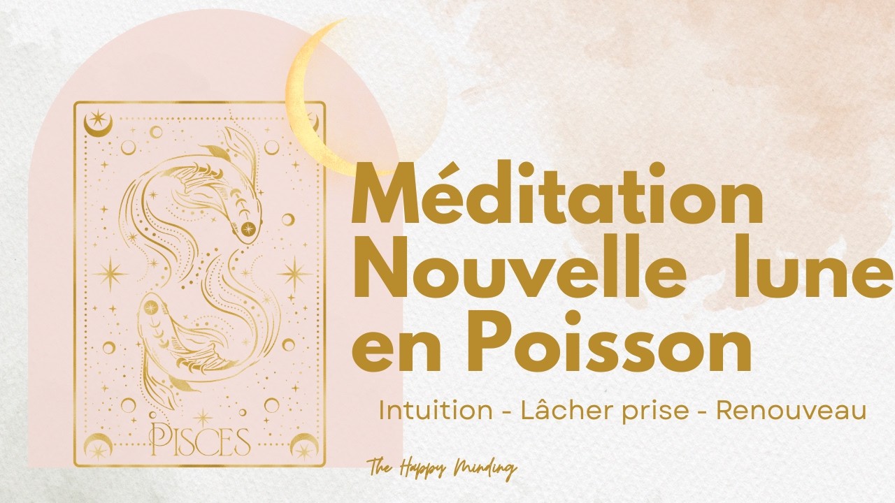 🌑 Nouvelle Lune en Poissons | Méditation guidée & rituel pour écouter l’appel de ta vie