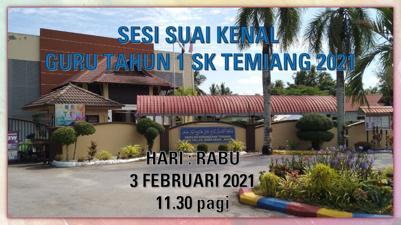 SESI SUAI KENAL GURU TAHUN 1 SK TEMIANG MUAR JOHOR