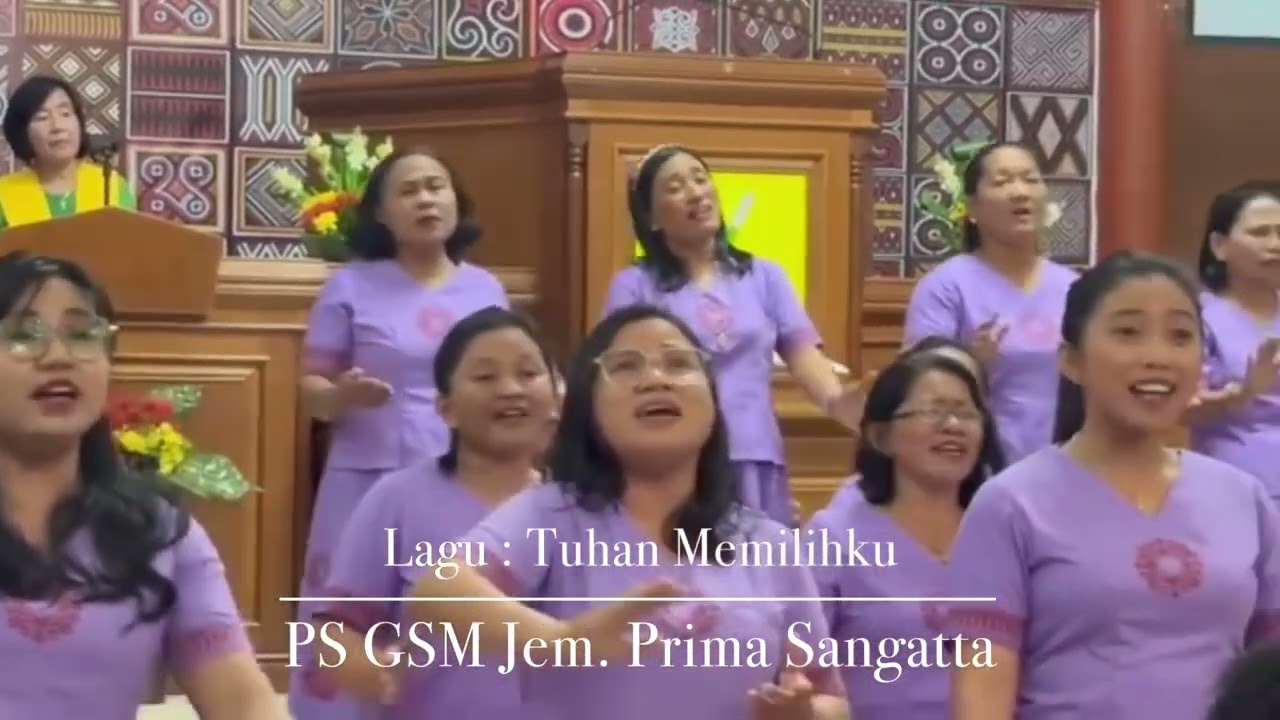 Tuhan Memilihku - PS GSM Jemaat Prima Sangatta