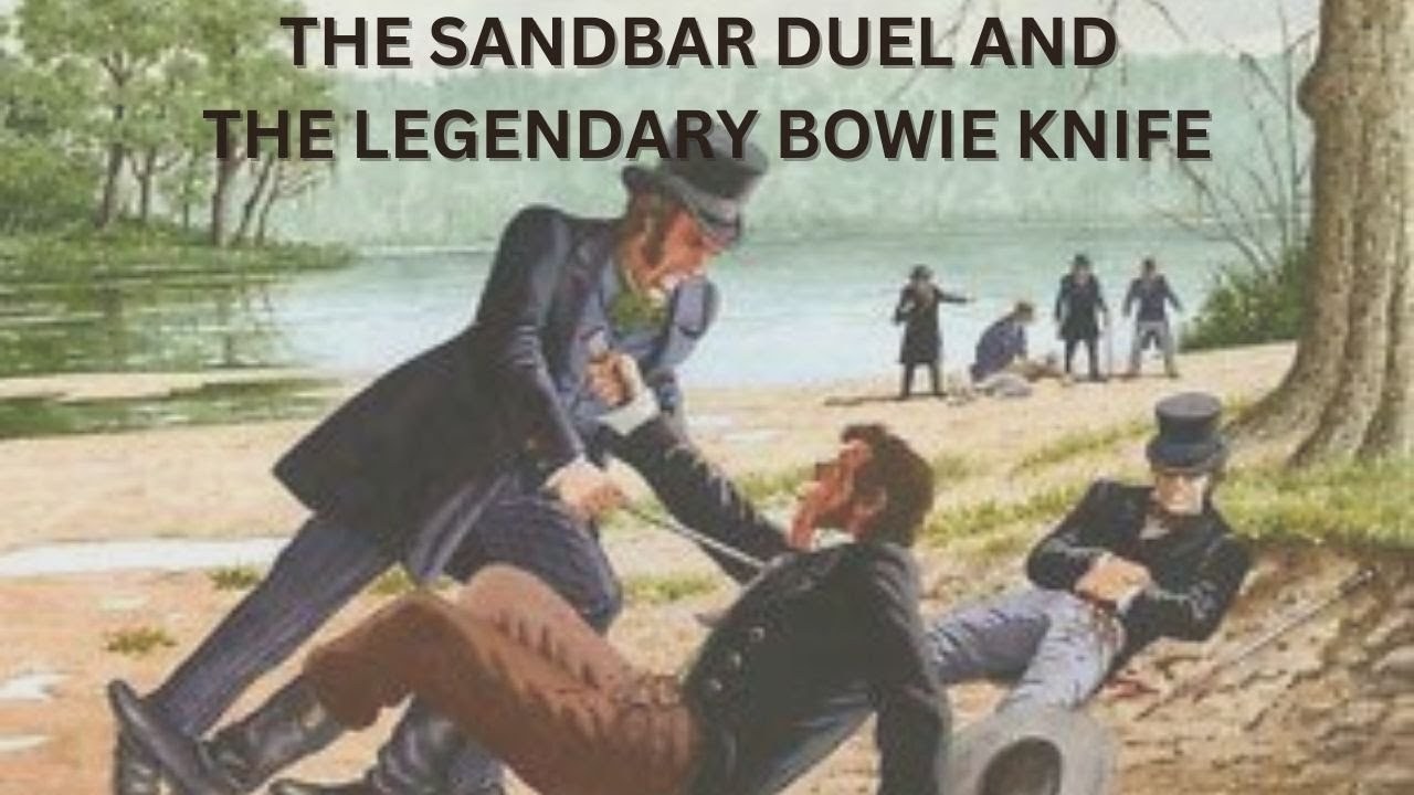 JAMES BOWIE and THE SANDBAR FIGHT