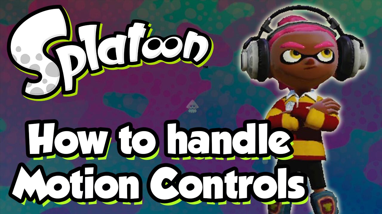 Splatoon - How to Control Motion Controls properly