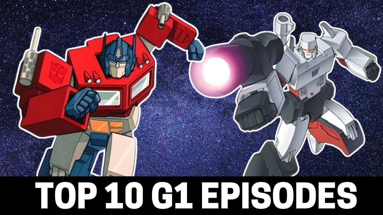 Top 10 Greatest Transformers G1 Episodes Ever Made