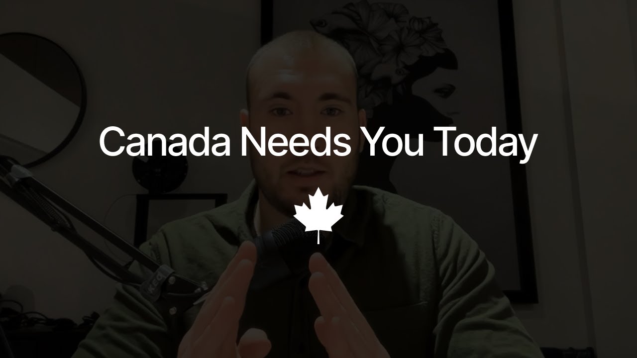 Canada Needs You Today 🇨🇦
