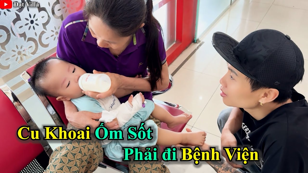 Cu Khoai Ốm Sốt Phải Đi Bệnh Viện Trong Đêm Ở Indonesia | Đạt Villa