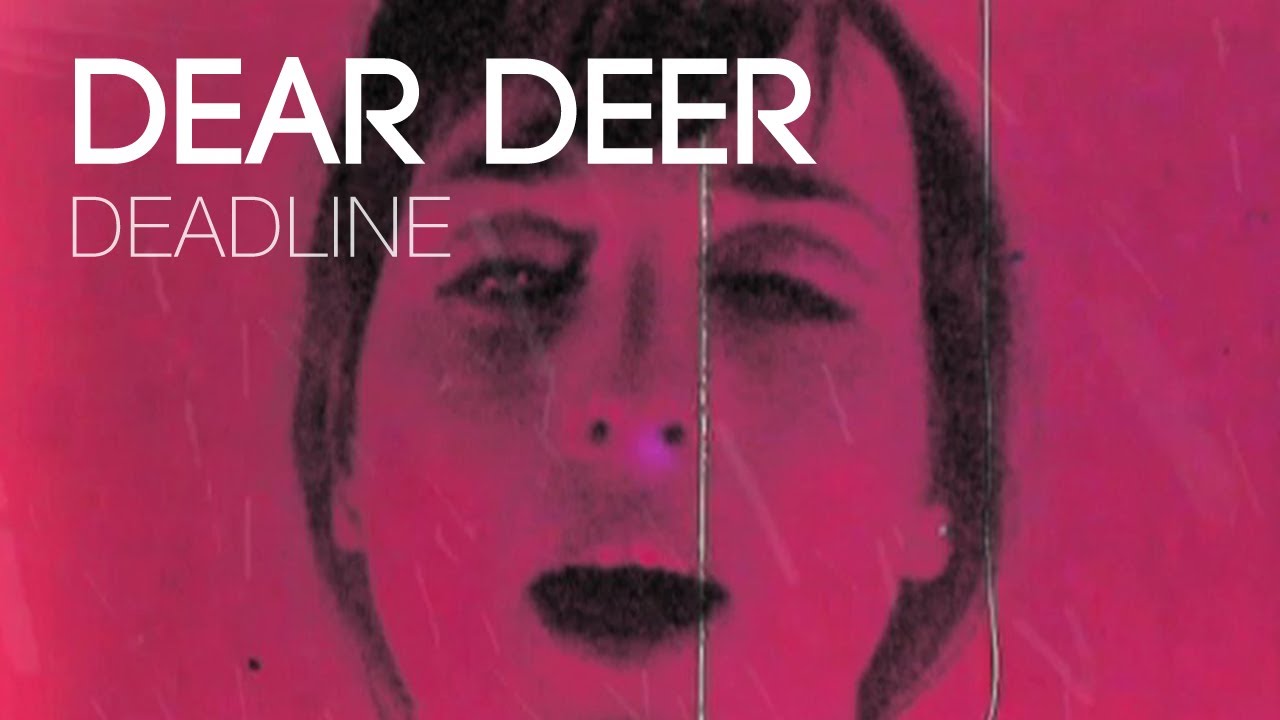 DEAR DEER : 