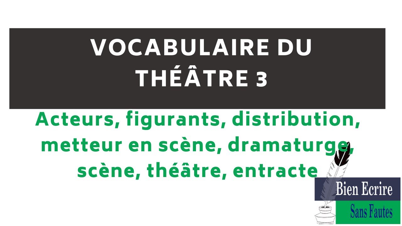 Acteurs, figurants, distribution, metteur en scène, dramaturge, scène, théâtre, entracte