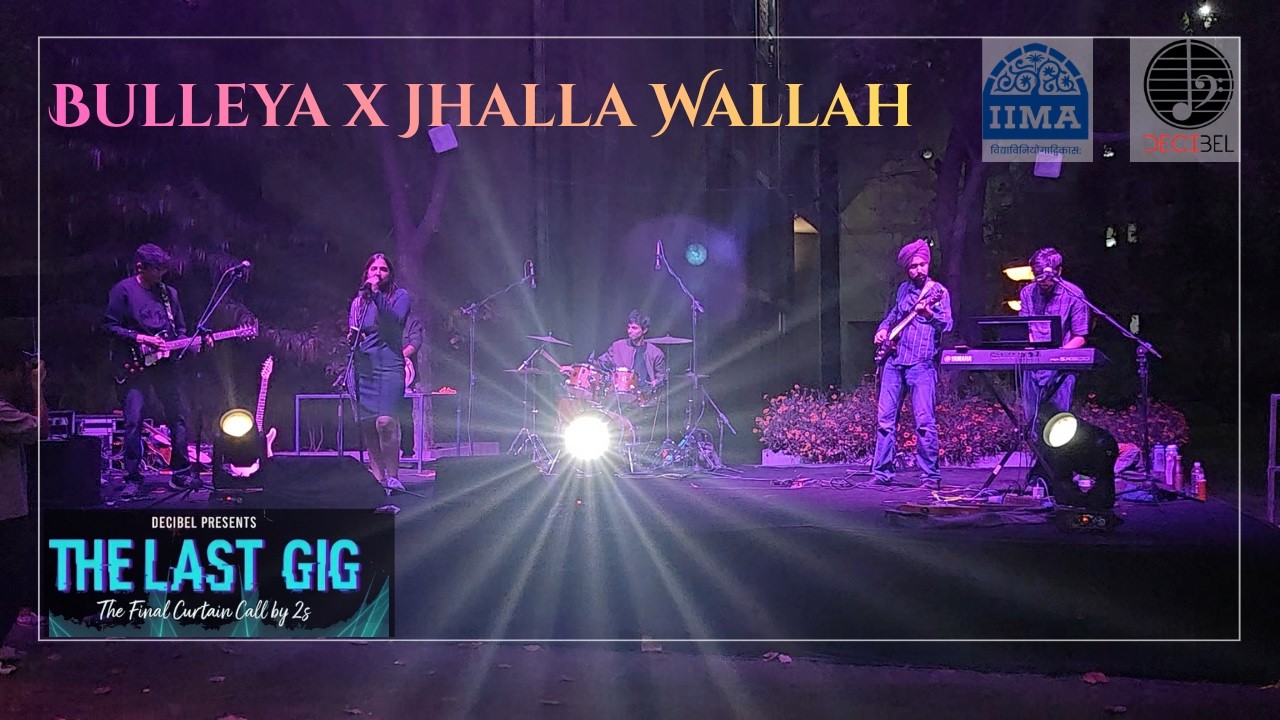 Bulleya x Jhalla Wallah | The Last Gig '26 | IIM Ahmedabad | Decibel