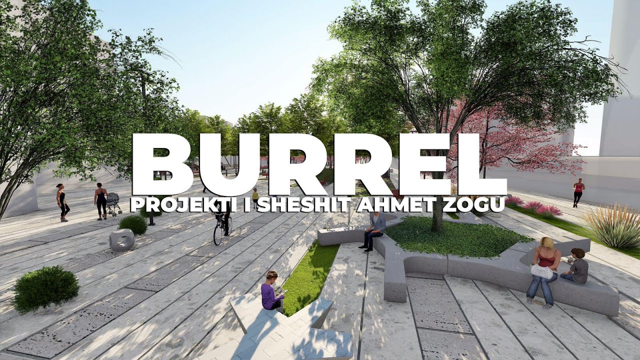BURREL, PROJEKTI I SHESHIT ''AHMET ZOGU''