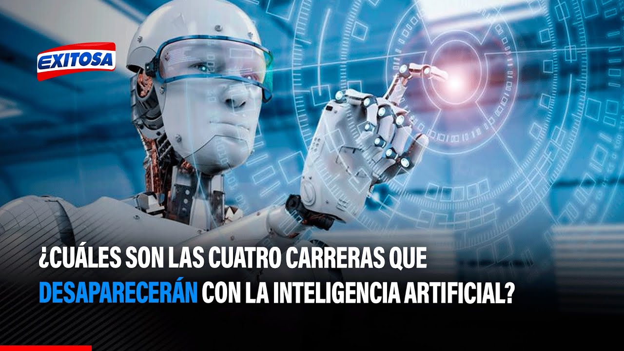 🔴🔵¿Cuáles son las cuatro carreras que desaparecerán con la inteligencia artificial?