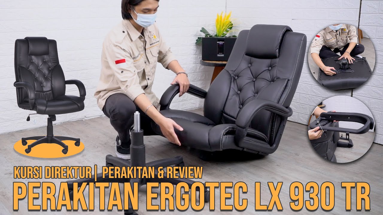 PERAKITAN KURSI DIREKTUR ERGOTEC LX 930 TR | OSCARLIVING™