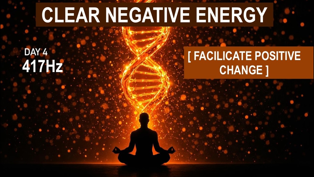 417Hz Deep Sleep Music • [CLEAR NEGATIVE ENERGY] • Facilitate Positive Change