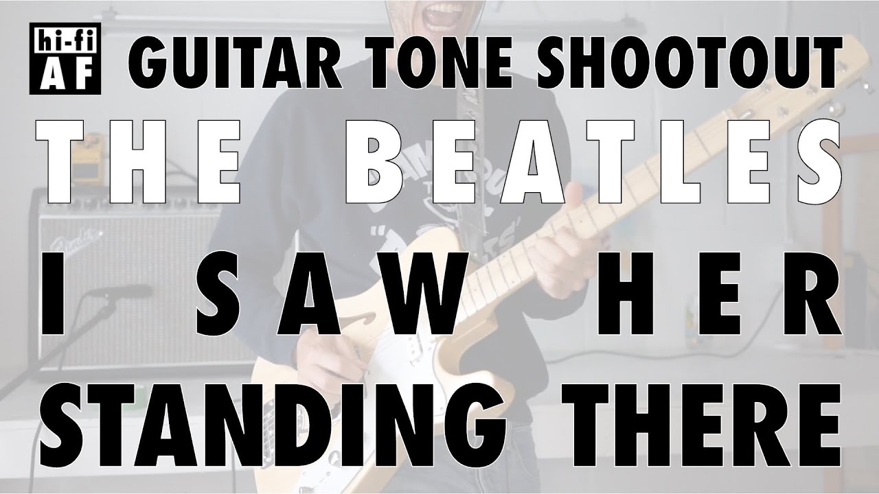 Guitar Tone Shootout -- The Beatles, I Saw Her Standing There