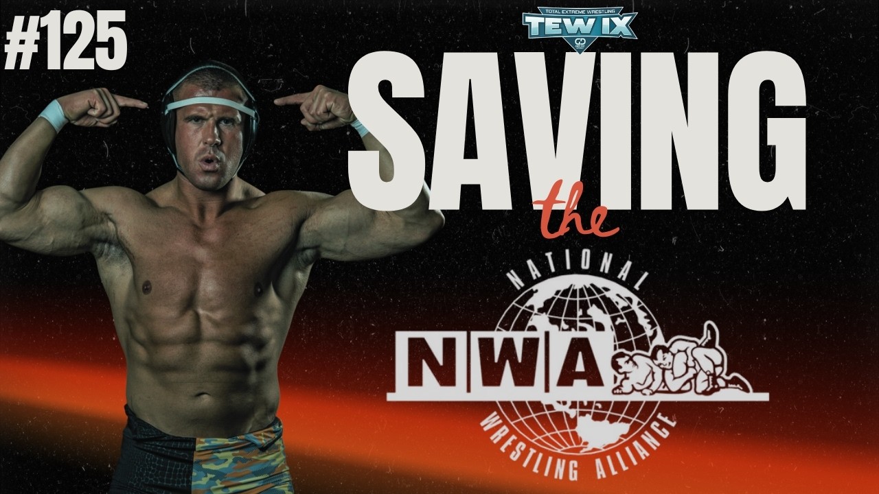 Становимся только лучше!!! | TEW IX | Спасаем NWA Эп. 125