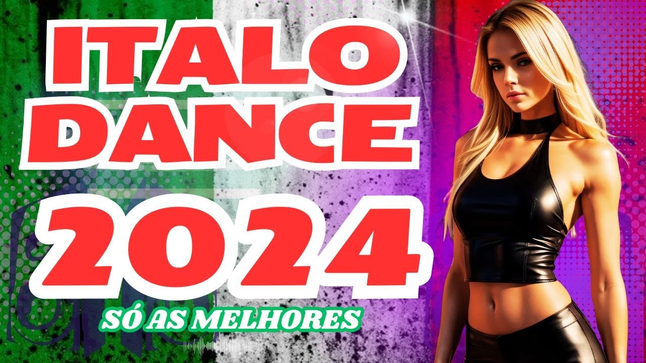 Italo Dance 2024 // Set Mix na Sequência  // Top Italiam Dance Music 20k4  // New Remix