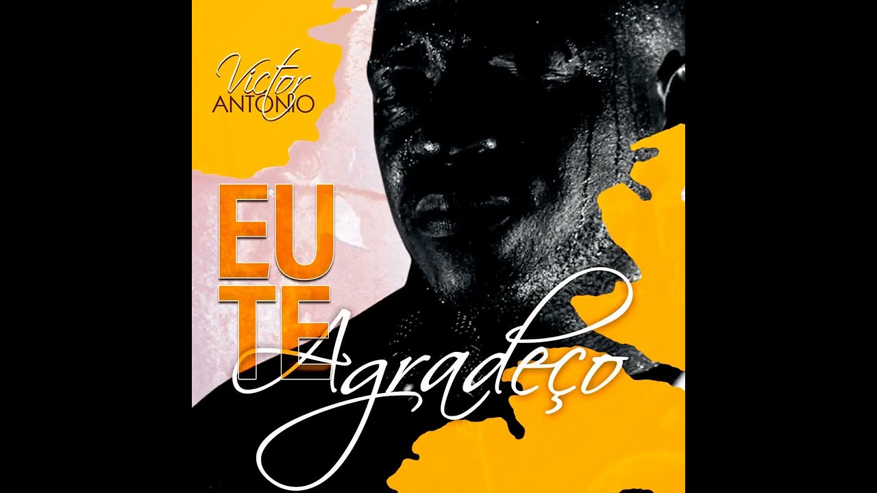 Eu te agradeço - Víctor António