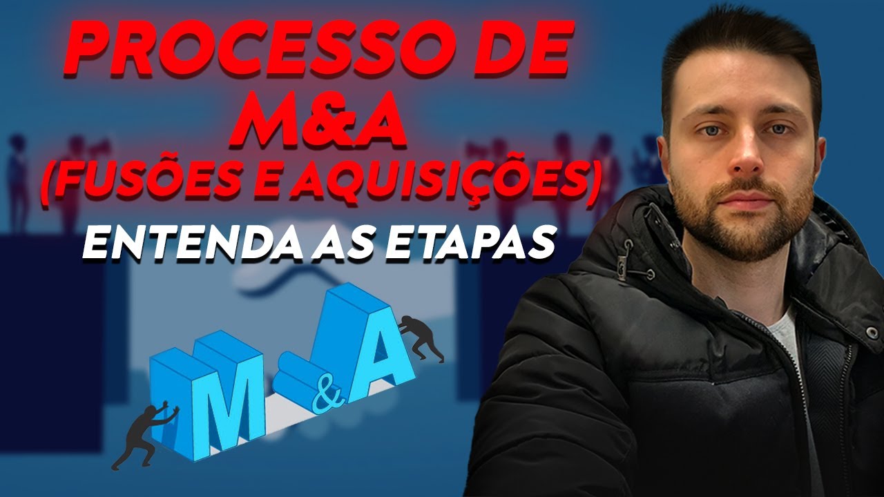 ✅ A Melhor Analogia Para Explicar Um Processo de M&A (Fusões e Aquisições) - Entenda as Etapas
