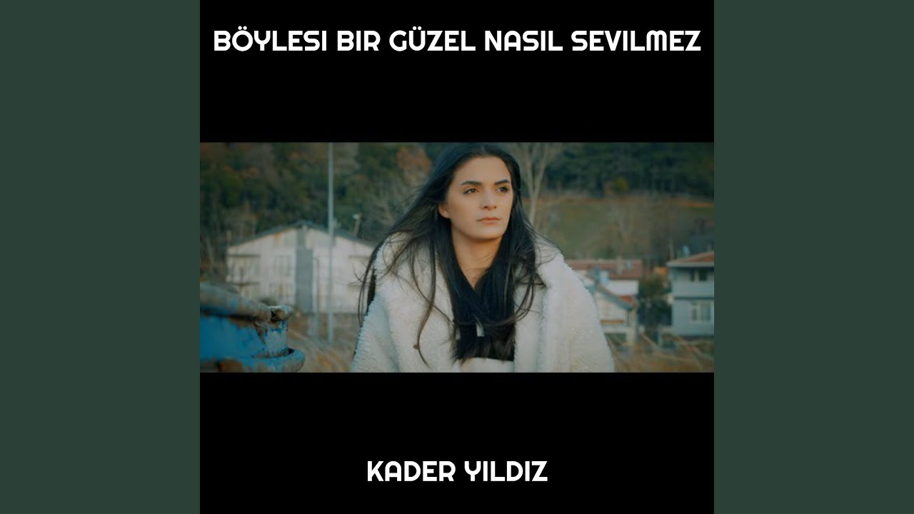 Böylesi Bir Güzel Nasıl Sevilmez