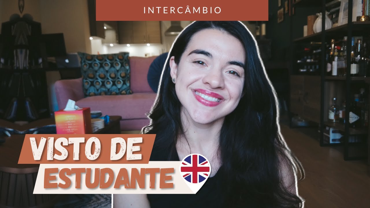 COMO FOI O MEU PROCESSO PARA TIRAR O VISTO DE ESTUDANTE DA INGLATERRA