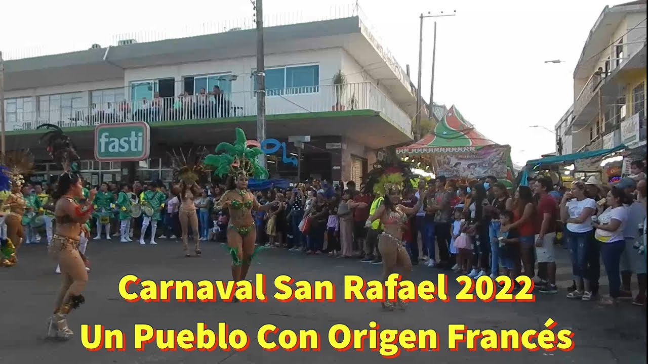 CARNAVAL SAN RAFAEL 2022… UN PUEBLO CON ORIGEN FRANCÉS… @SanRafael-w9f @TVCultura @veracruz4ever647