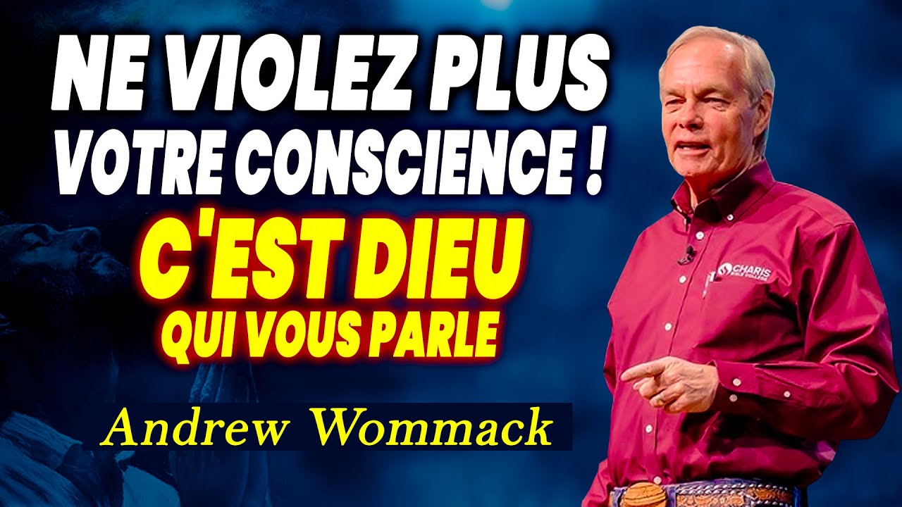 Dieu vous parle &agrave; travers votre conscience : apprenez &agrave; l&rsquo;&eacute;couter &ndash; Andrew Wommack