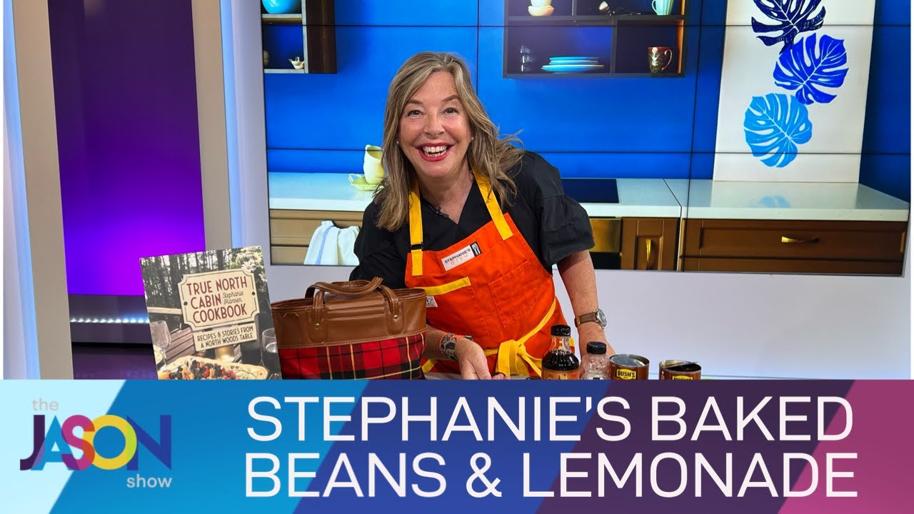 Stephanie's secret to delicious baked beans, plus Mason jar lemonade!