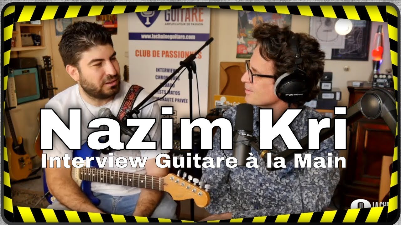 Nazim Kri, interview guitare à la main de ce très talentueux musicien
