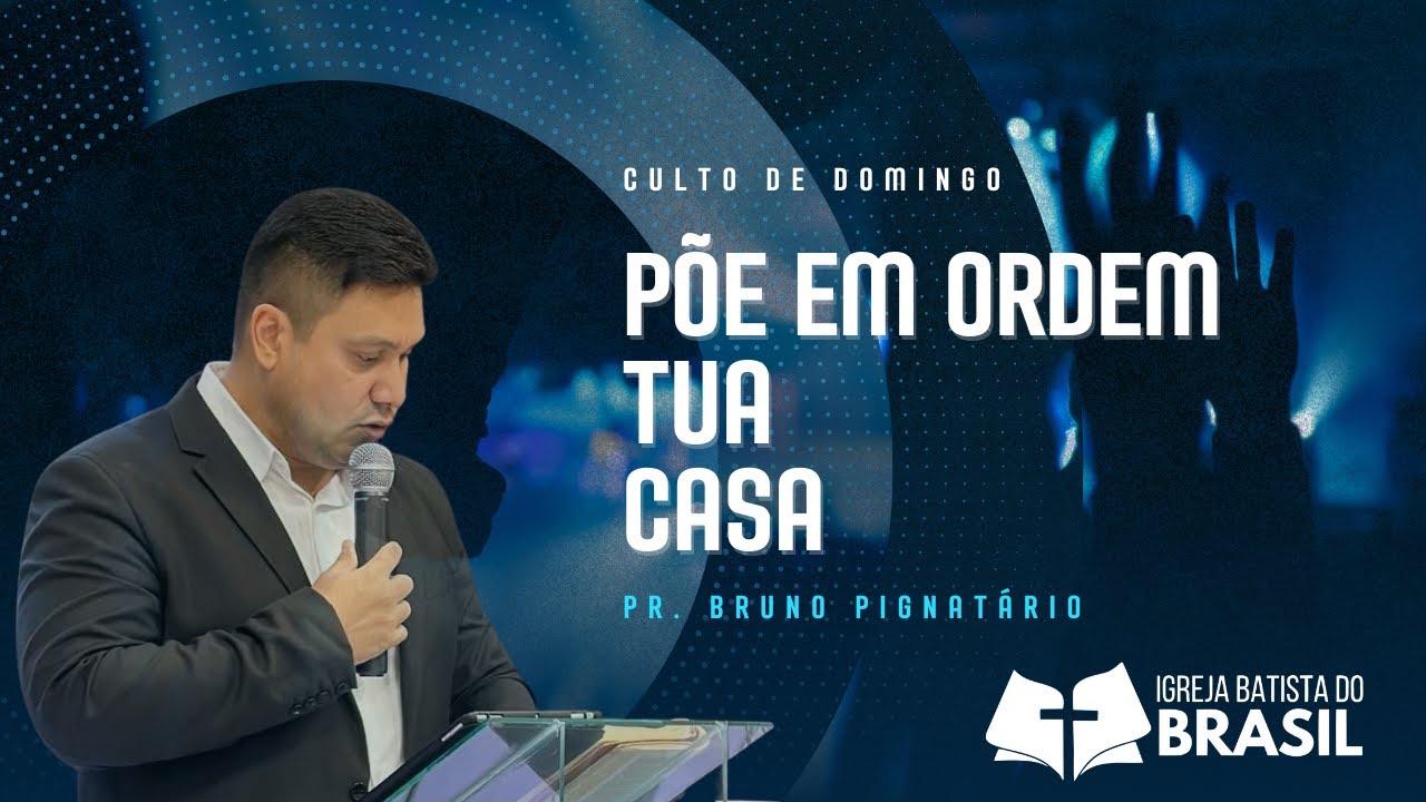 Põe em Ordem Tua Casa | Culto da Família | 04/01/2026