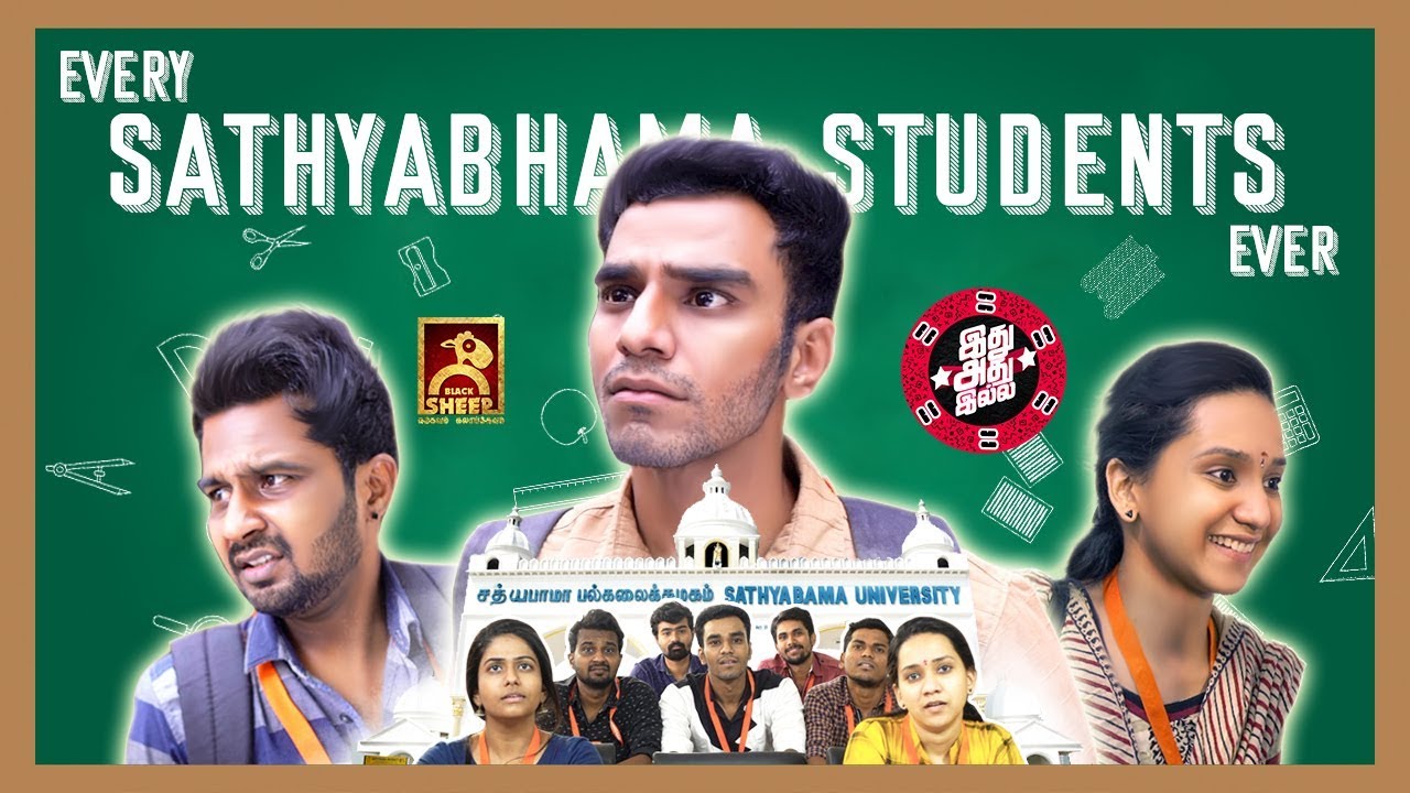 Every Sathyabhama College Students Ever | Idhu Adhu Illa #1 | Black Sheep