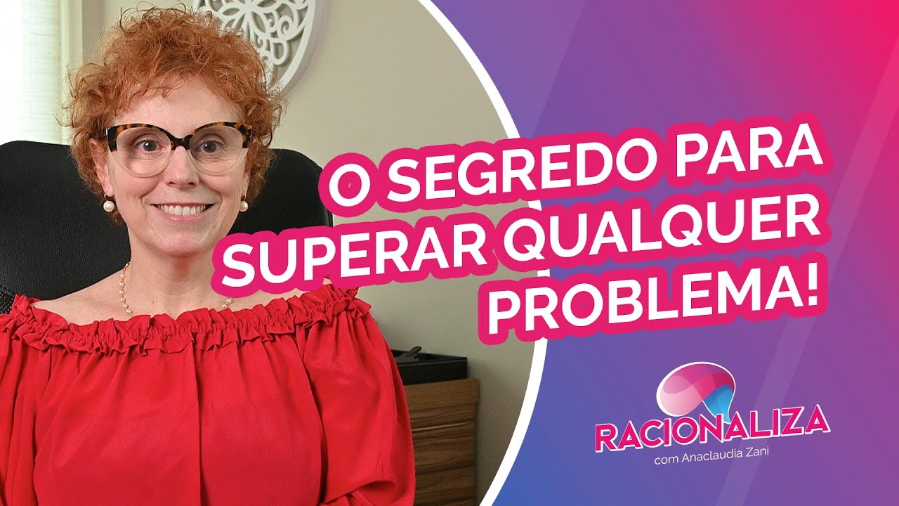 O segredo de superar as adversidades da vida...