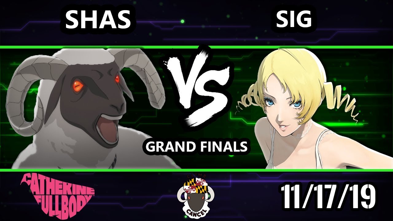 Climb Cancel 2019 - Shas Vs. rino_pk - Catherine: Full Body Grand Finals