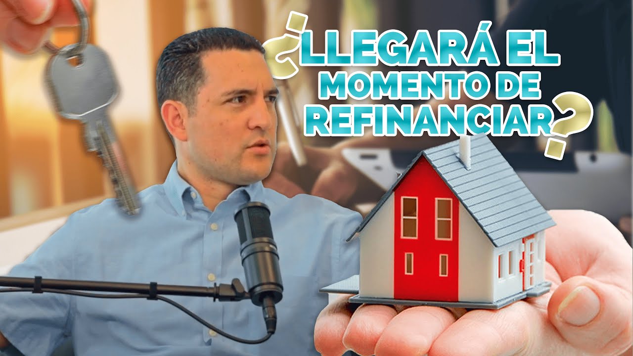 📉 ¿Cuándo Refinanciar Tu Hipoteca? Ep 46