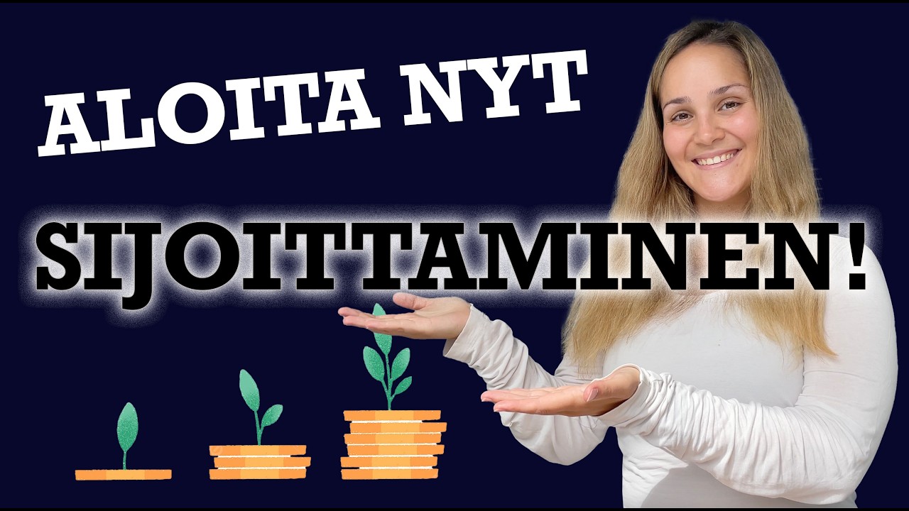 Mitä tekisin, jos aloittaisin sijoittamisen nyt?
