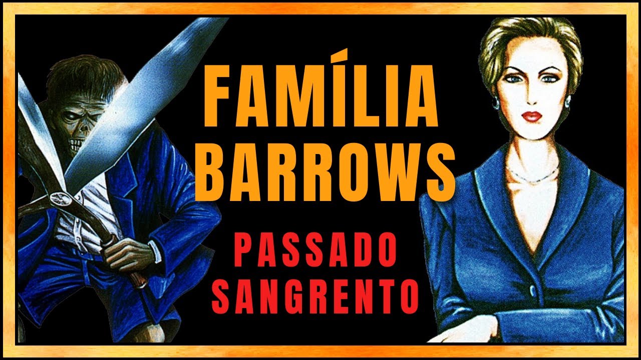 A FAMÍLIA BARROWS | Origem, Segredos e Sujeirada dos VILÕES de Clock Tower!