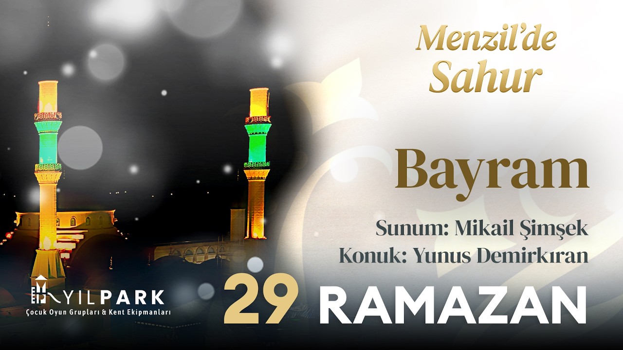 Menzil'de Sahur 2026 | 29 Ramazan | Serhendi Vakfı