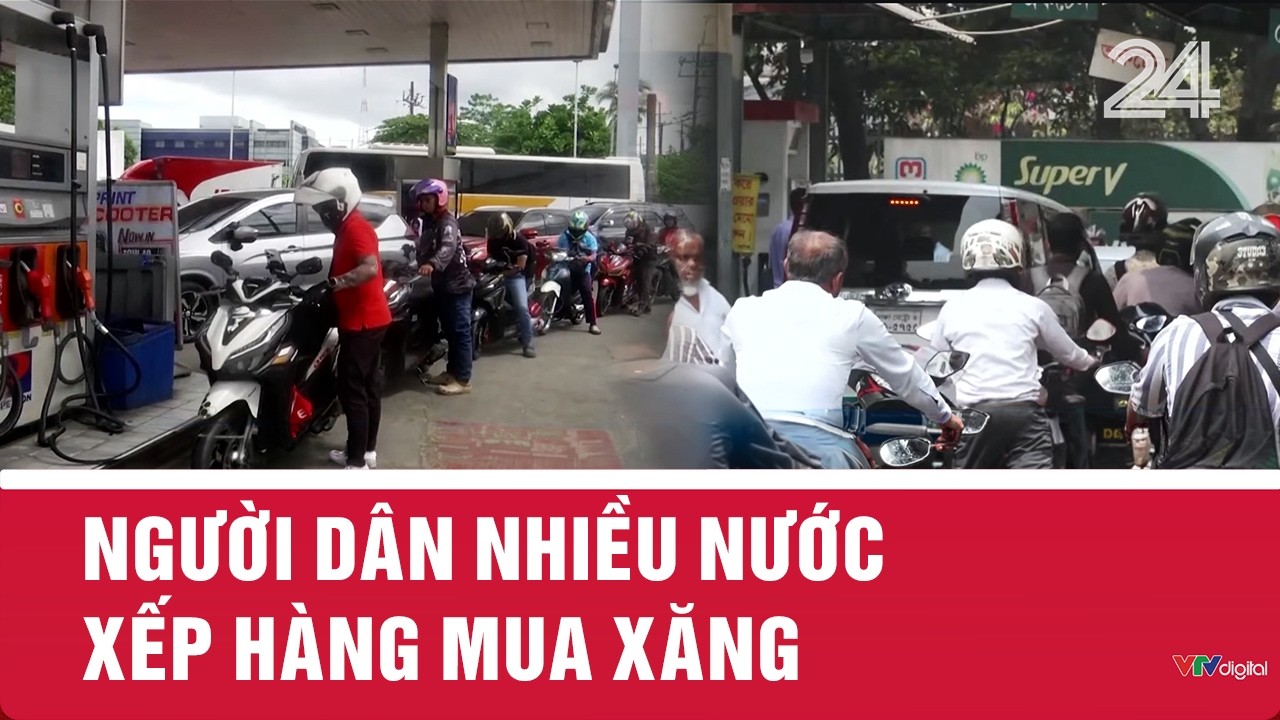 Người dân nhiều nước xếp hàng mua xăng | VTV24