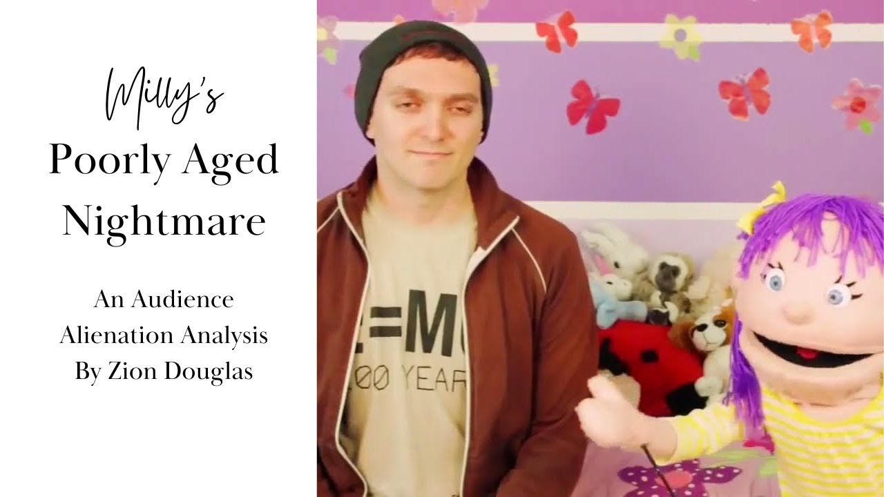 How To Alienate Your Audience: Milly's Poorly Aged Nightmare