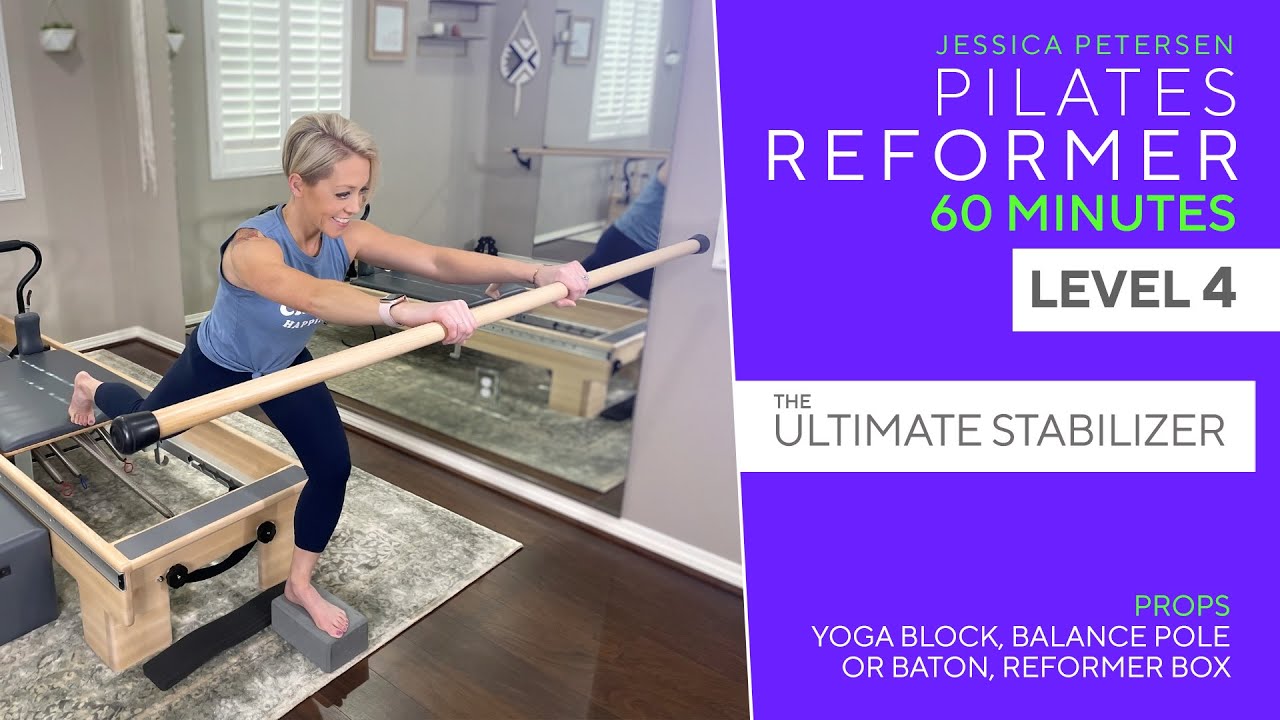 Pilates Reformer 60 Minute Workout Level 4  - The Ultimate Stabilizer Workout and Stretch