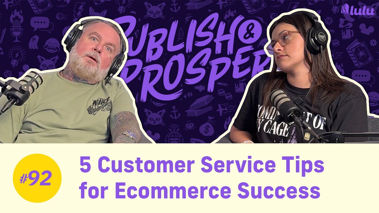 5 Customer Service Tips for Ecommerce Success | Publish & Prosper Podcast #92