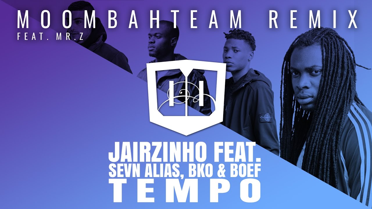 Jairzinho feat. Sevn Alias, BKO & Boef - Tempo (Moombahteam feat. Mr. Z. Remix)