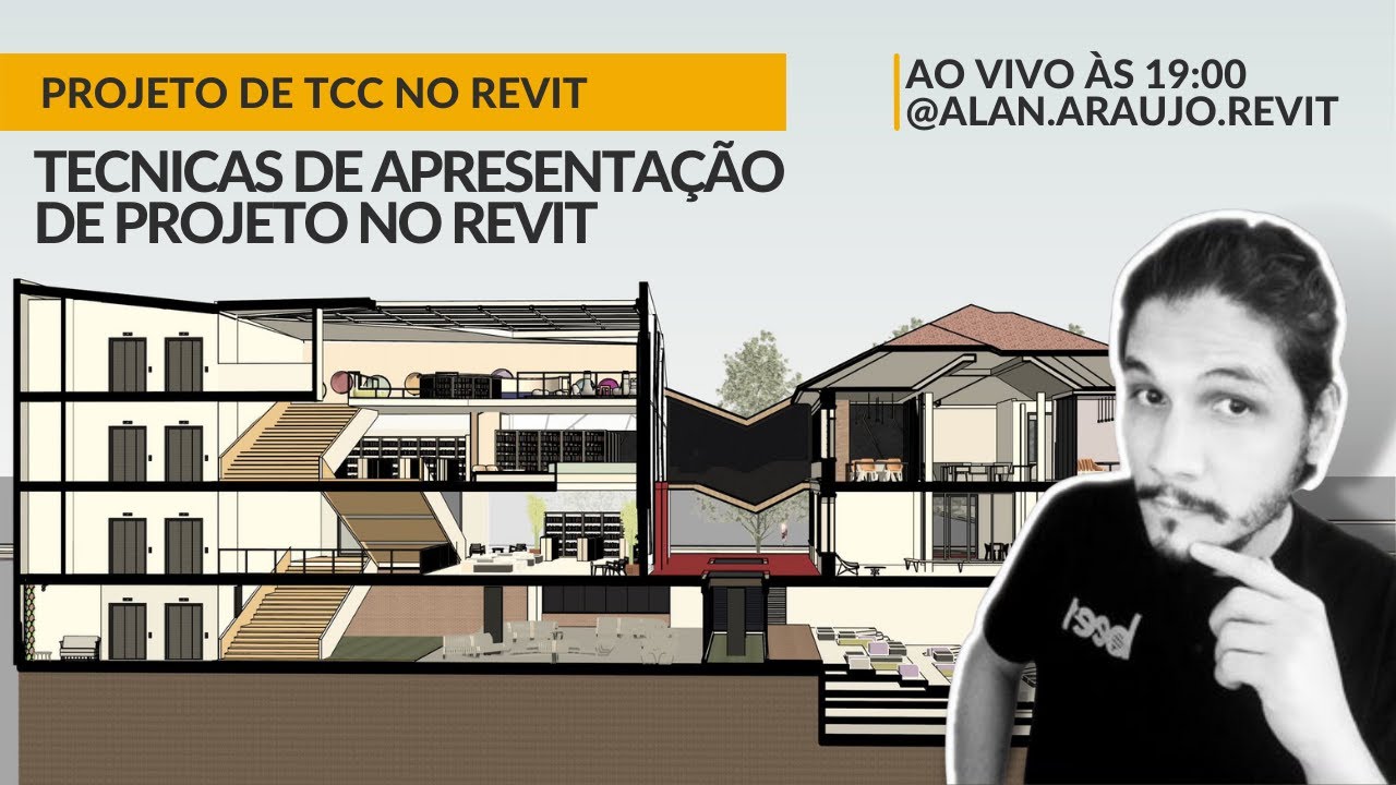 PROJETO DE TCC NO REVIT: T&eacute;cnicas de apresenta&ccedil;&atilde;o de Projeto no Revit
