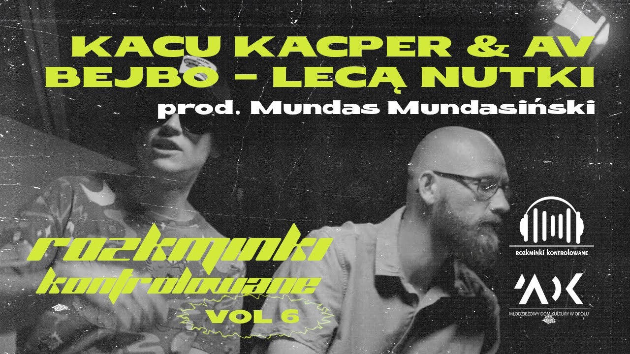 Kacu Kacper & AV Bejbo - Lecą nutki (prod. MundasMundasinski)