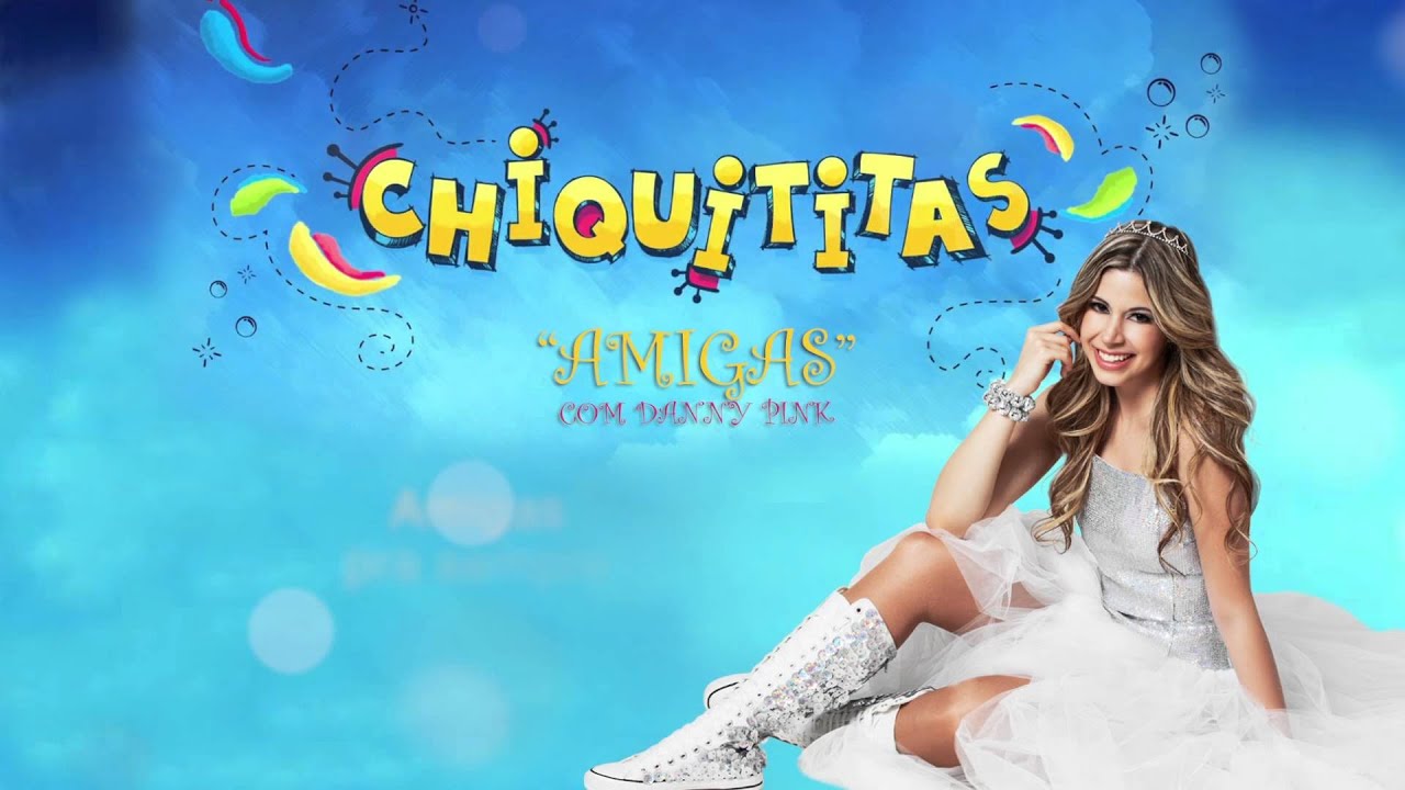 Amigas - Danny Pink (Chiquititas) com letra